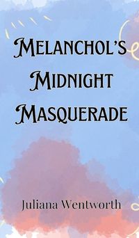 Cover image for Melancholy's Midnight Masquerade