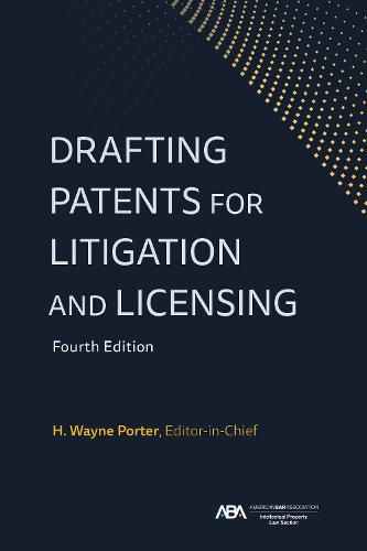 Cover image for Drafting Patents for Litigation and Licensing, Fourth