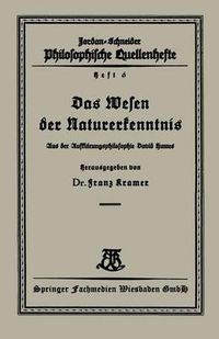 Cover image for Das Wesen Der Naturerkenntnis: Aus Der Aufklarungsphilosophie David Humes