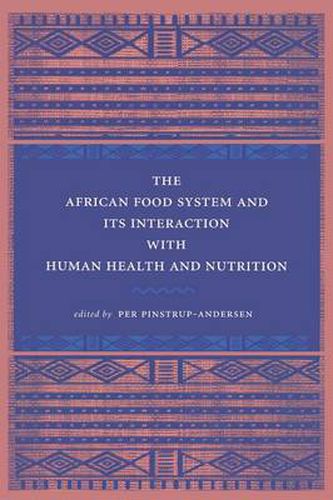 Cover image for The African Food System and Its Interactions with Human Health and Nutrition