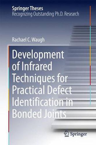 Cover image for Development of Infrared Techniques for Practical Defect Identification in Bonded Joints