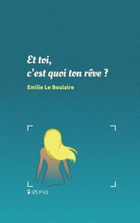 Cover image for Et toi, c'est quoi ton reve ?