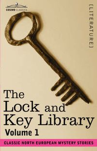 Cover image for The Lock and Key Library: Classic North European Mystery Stories Volume 1