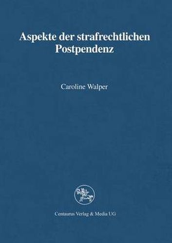 Cover image for Aspekte Der Strafrechtlichen Postpendenz