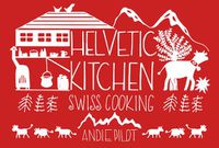 Cover image for Helvetic Kitchen: Swiss Cooking