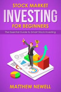 Cover image for Stock Market Investing for Beginners: The Essential Guide to Smart Stock Investing