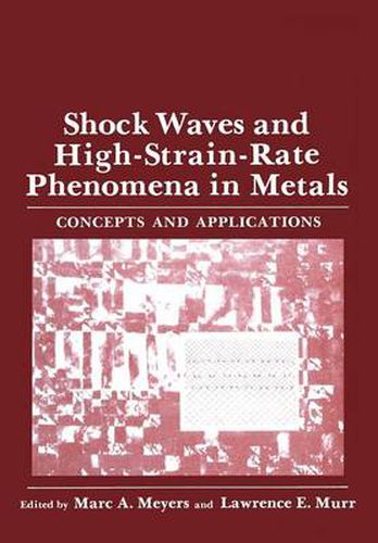 Cover image for Shock Waves and High-Strain-Rate Phenomena in Metals: Concepts and Applications