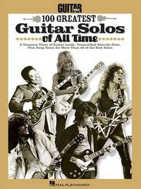 Cover image for Guitar World 100 Greatest Guitar Solos of All Time