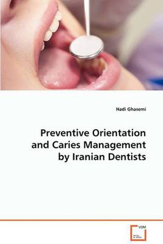 Cover image for Preventive Orientation and Caries Management by Iranian Dentists