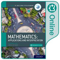 Cover image for Oxford IB Diploma Programme: Oxford IB Diploma Programme: IB Mathematics: applications and interpretation Standard Level Enhanced Online Course Book