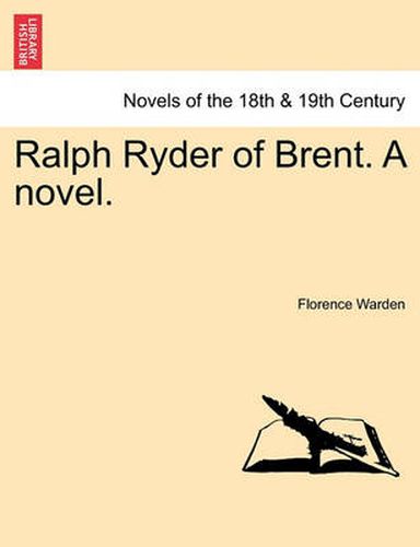 Cover image for Ralph Ryder of Brent. a Novel, Vol. I