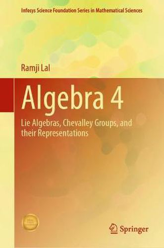 Cover image for Algebra 4: Lie Algebras, Chevalley Groups, and Their Representations