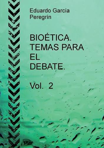 Cover image for BIOETICA. TEMAS PARA EL DEBATE. Vol. 2