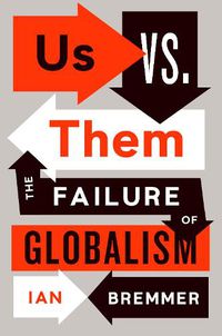 Cover image for Us vs. Them: The Failure of Globalism
