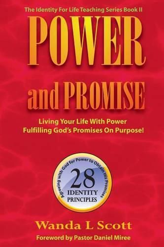 Cover image for Power and Promise: Living Your Life with Power Fulfilling God's Promises on Purpose!