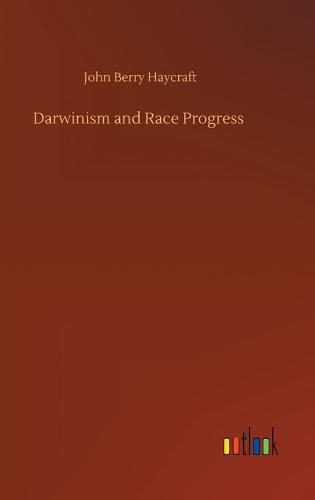 Cover image for Darwinism and Race Progress