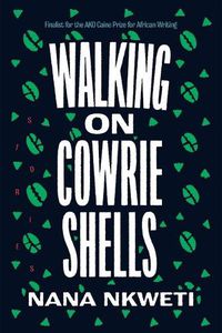 Cover image for Walking on Cowrie Shells: Stories