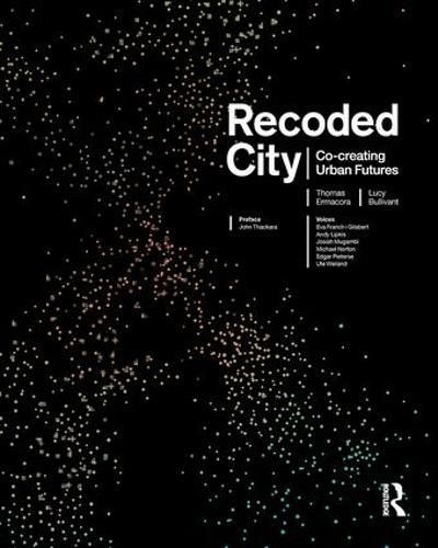 Cover image for Recoded City: Co-Creating Urban Futures