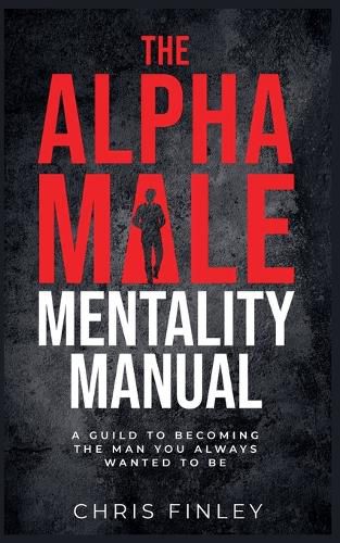 Cover image for The Alpha Male Mentality Manual