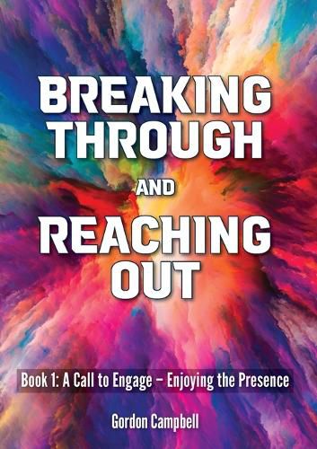 Breaking Out and Reaching Out: A Call to Engage - Enjoying the Presence