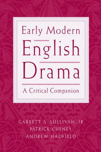 Cover image for Early Modern English Drama: A Critical Companion