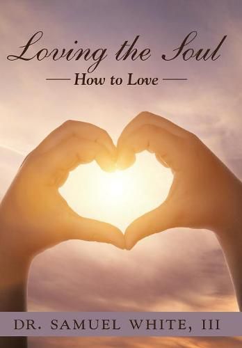 Loving the Soul: How to Love