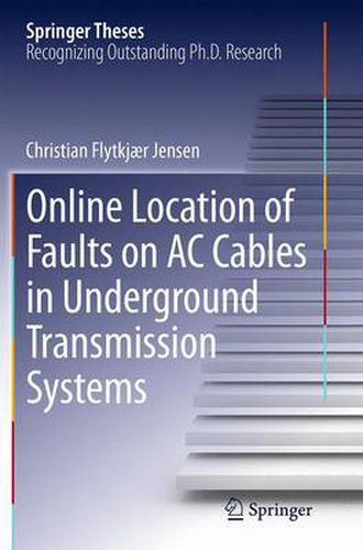 Cover image for Online Location of Faults on AC Cables in Underground Transmission Systems