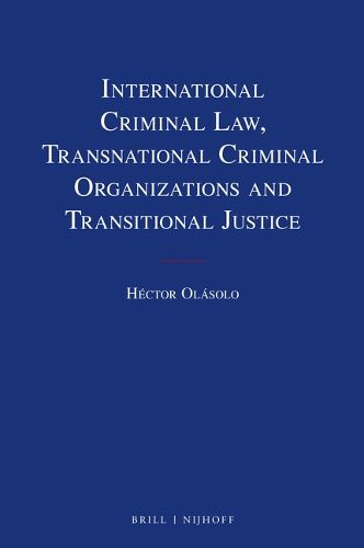 Cover image for International Criminal Law, Transnational Criminal Organizations and Transitional Justice