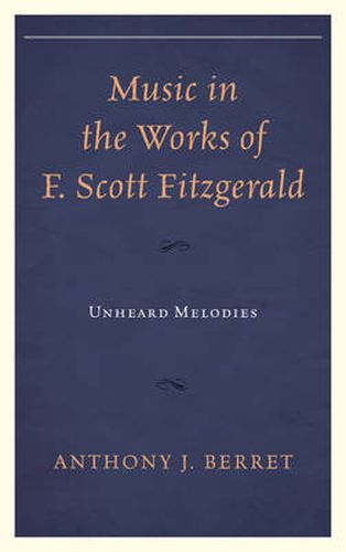 Music in the Works of F. Scott Fitzgerald: Unheard Melodies