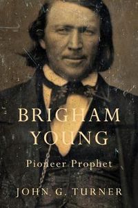 Cover image for Brigham Young: Pioneer Prophet