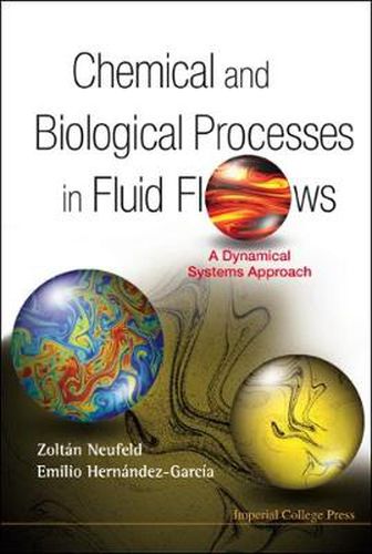 Cover image for Chemical And Biological Processes In Fluid Flows: A Dynamical Systems Approach