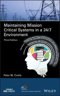Cover image for Maintaining Mission Critical Systems in a 24/7 Environment, Third Edition