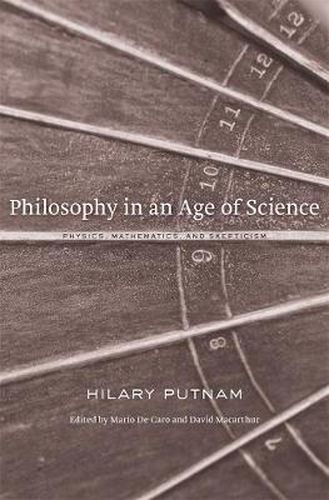 Cover image for Philosophy in an Age of Science: Physics, Mathematics, and Skepticism