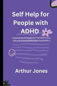 Cover image for Self Help for People with ADHD