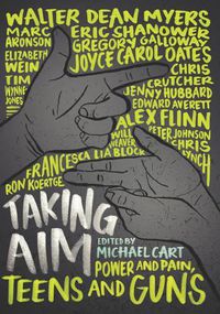 Cover image for Taking Aim: Power and Pain, Teens and Guns