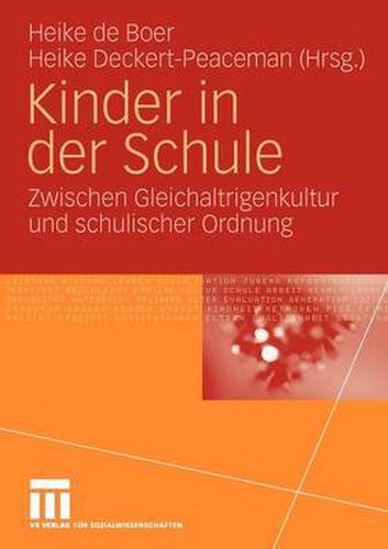 Cover image for Kinder in Der Schule: Zwischen Gleichaltrigenkultur Und Schulischer Ordnung