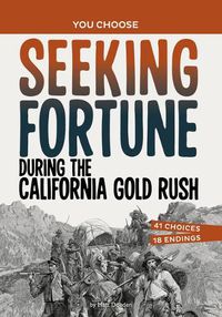 Cover image for Seeking Fortune During the California Gold Rush