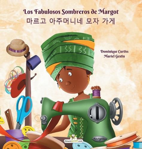 Cover image for Los Fabulosos Sombreros de Margot - &#47560;&#47476;&#44256; &#50500;&#51452;&#47672;&#45768;&#45348; &#47784;&#51088; &#44032;&#44172;