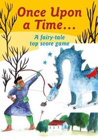 Cover image for Once Upon a Time: A Fairy Tale Top Score Game