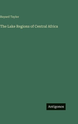 Cover image for The Lake Regions of Central Africa