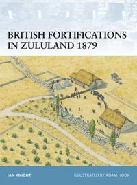 Cover image for British Fortifications in Zululand 1879