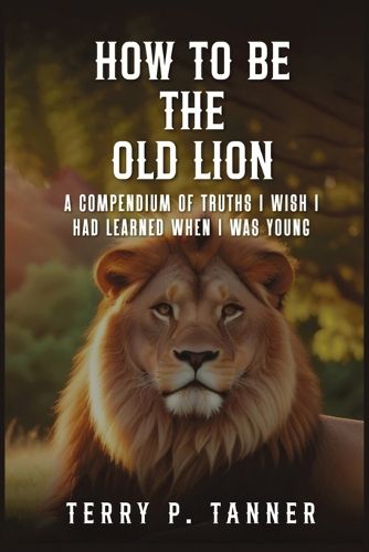 Cover image for How to Be the Old Lion