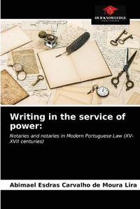 Cover image for Writing in the service of power