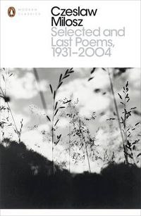 Cover image for Selected and Last Poems 1931-2004
