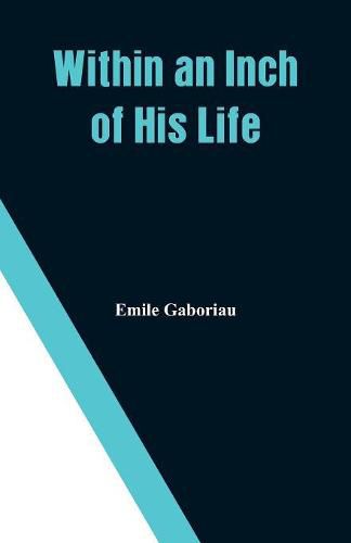 Cover image for Within an Inch of His Life