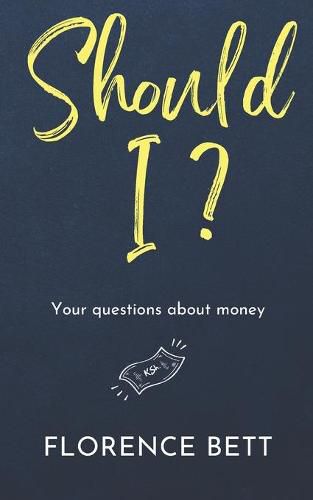 Cover image for Should I?: Your questions about money