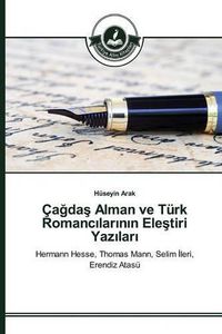 Cover image for Ca&#287;da&#351; Alman ve Turk Romanc&#305;lar&#305;n&#305;n Ele&#351;tiri Yaz&#305;lar&#305;