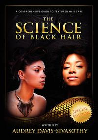 Cover image for The Science of Black Hair: A Comprehensive Guide to Textured Hair Care