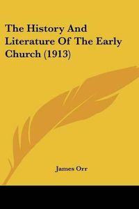 Cover image for The History and Literature of the Early Church (1913)