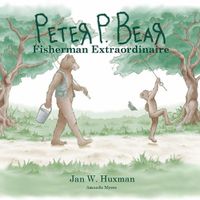 Cover image for Peter P. Bear Fisherman Extraordinaire